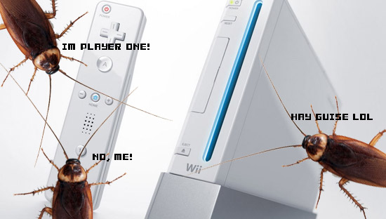 Cockroaches Love The Wii?