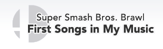 Smash Bros. Brawl Update: First Songs in My Music