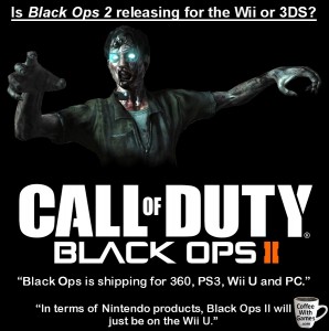 Is Black Ops 2 releasing for Wii or 3DS Nintendo