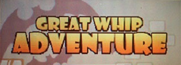 Great Whip Adventure Title Screen