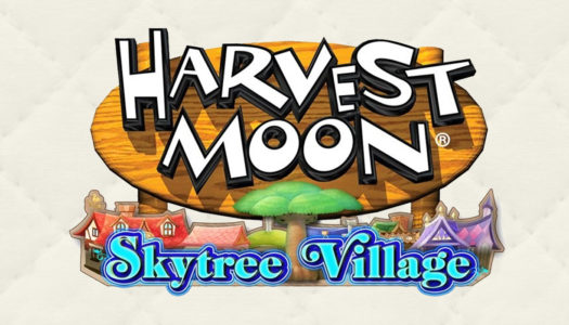 E3 2016: First Harvest Moon: Skytree Village Trailer