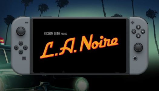 Check out the L.A. Noire trailer for the Nintendo Switch