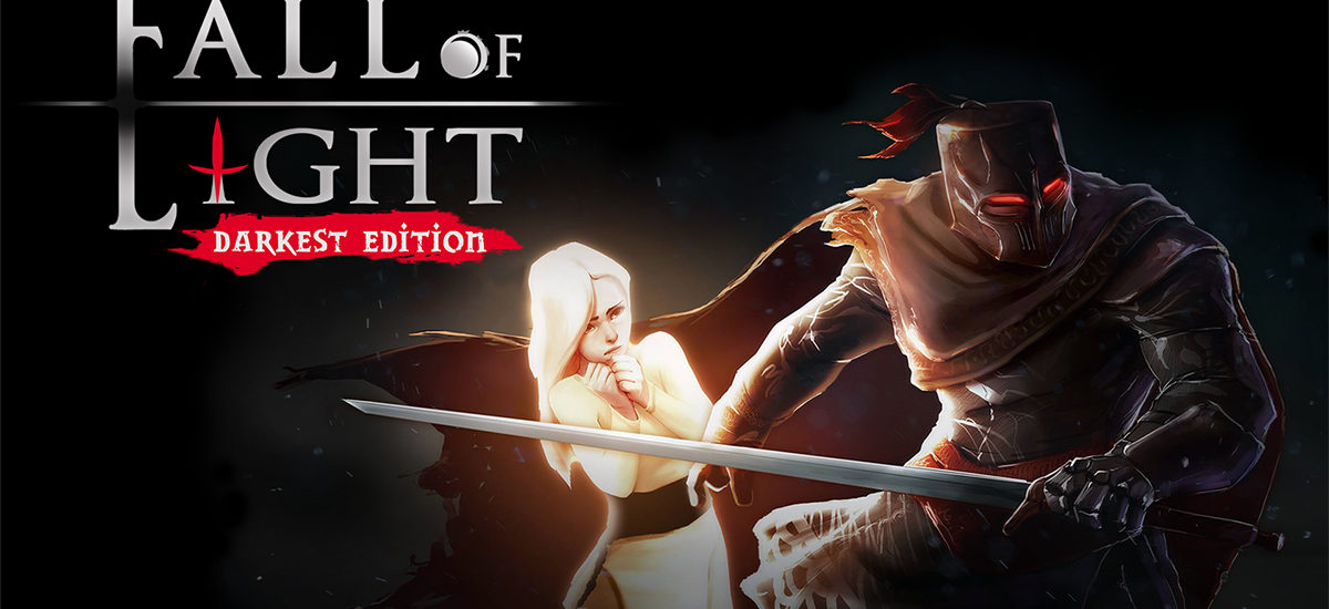 Fall of Light: Darkest Edition