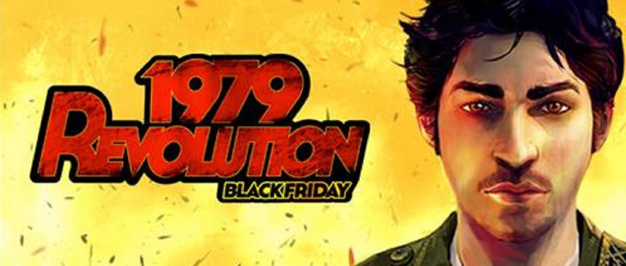 1979 Revolution: Black Friday