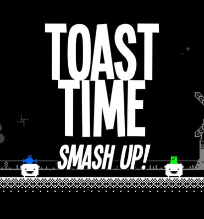 Toast Time: Smash Up!