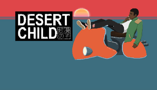 Review: Desert Child (Nintendo Switch)