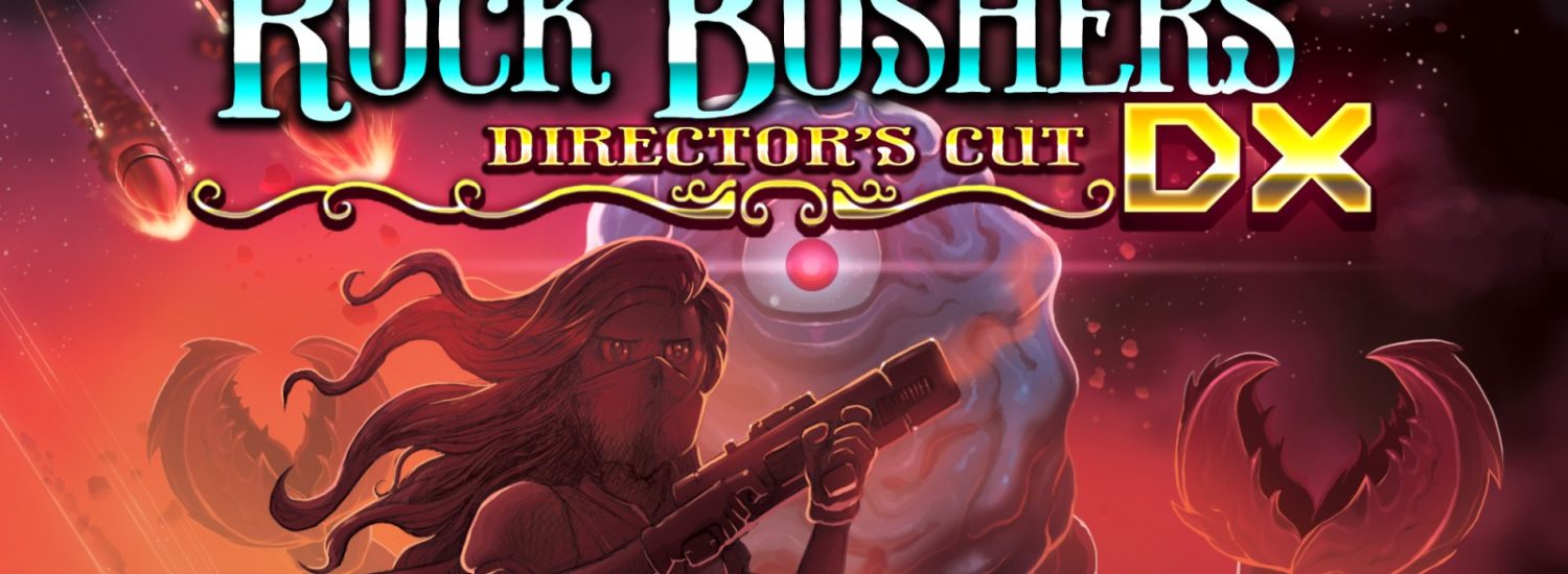 Rock Boshers DX: Director's Cut