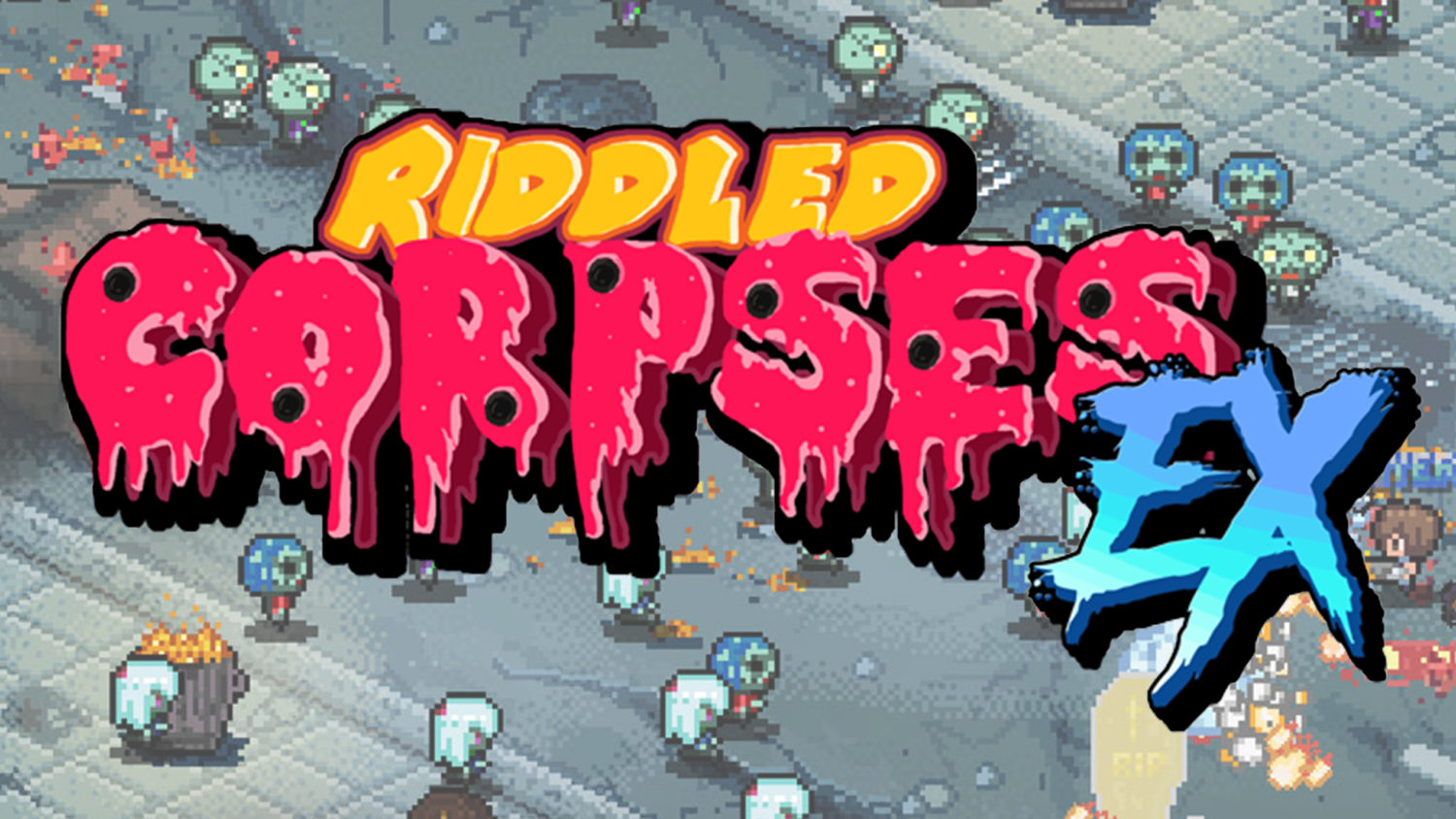 riddled corpses ex