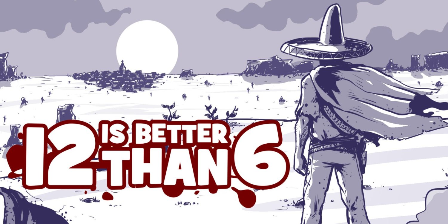 12 is Better Than 6 - Nintendo Switch