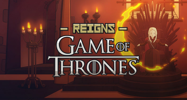 Reigns - Game of Thrones