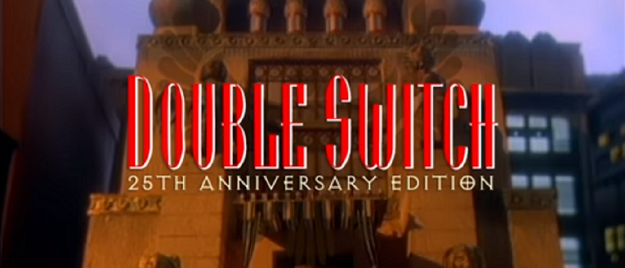 Double Switch - 25th Anniversary Edition