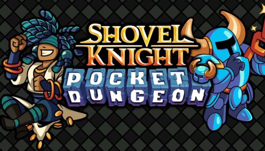 Shovel Knight Pocket Dungeon to dig its way to the Nintendo Switch