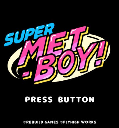 SUPER METBOY!