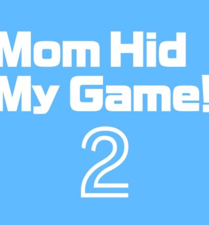 mom hid my game 2