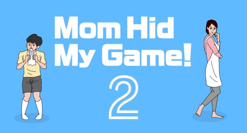 mom hid my game 2
