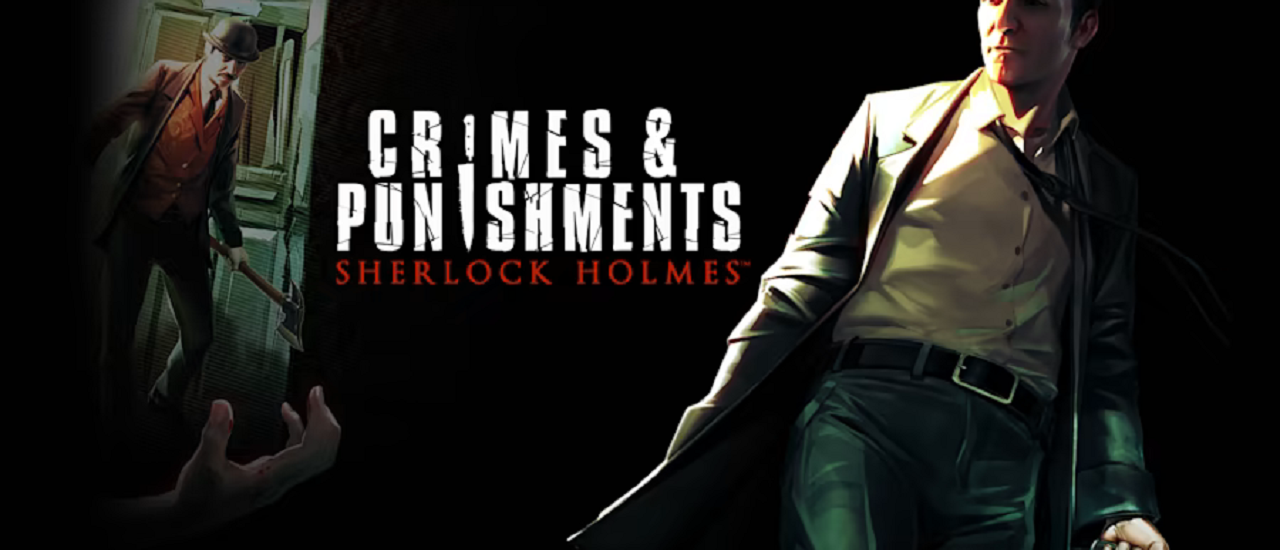 Sherlock Holmes: Crimes & Punishments