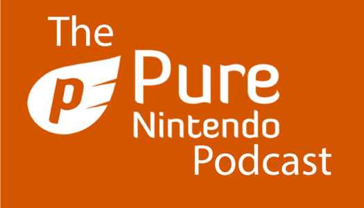Listen to the latest Pure Nintendo Podcast | 3 August 2022
