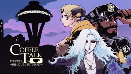 Review: Coffee Talk Episode 2: Hibiscus & Butterfly (Nintendo Switch)