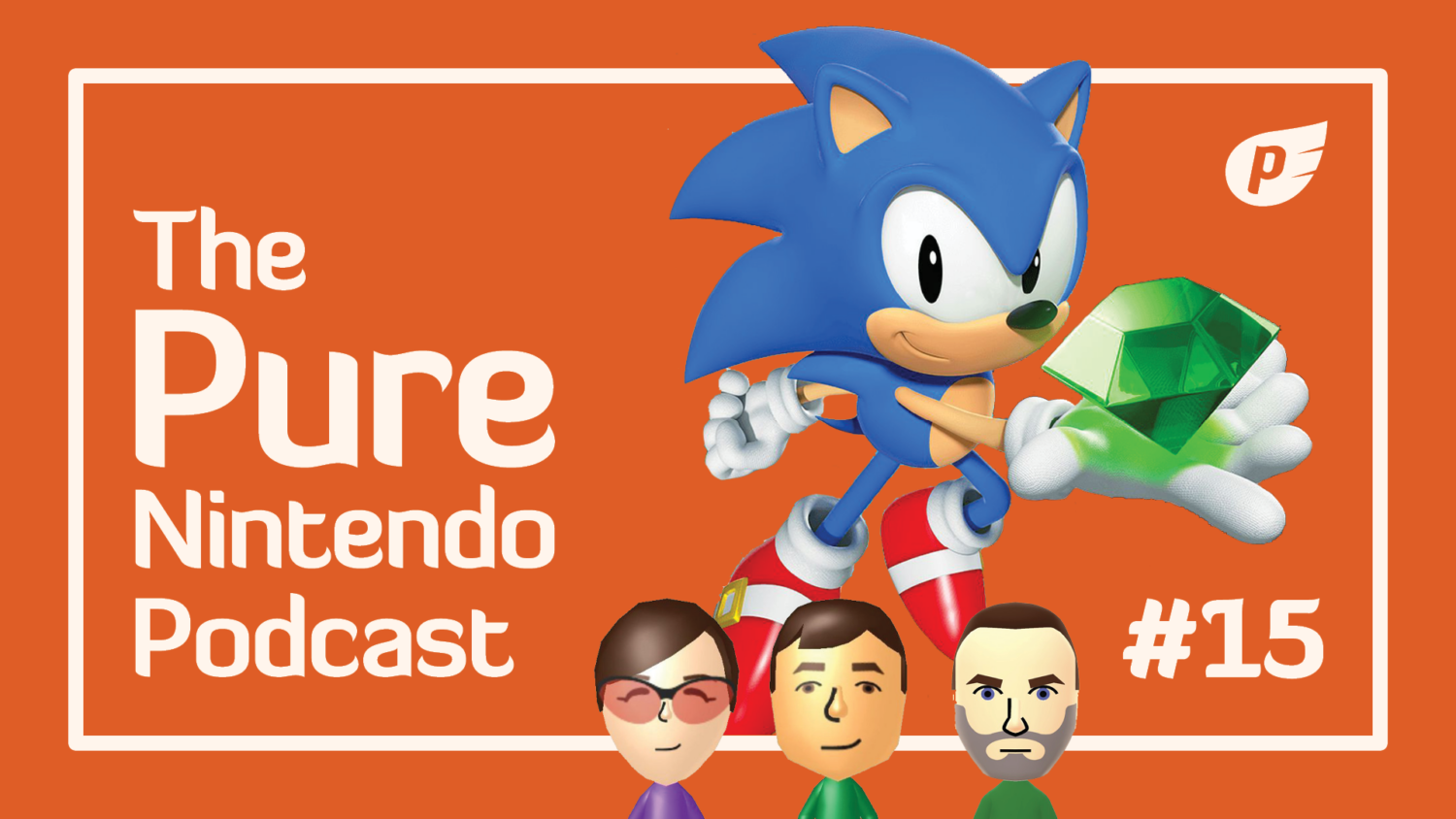The Pure Nintendo Podcast - Episode 15, featuring Sonic the Hedgehog