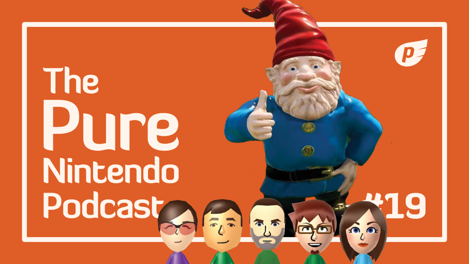 Pure Nintendo Podcast EP19