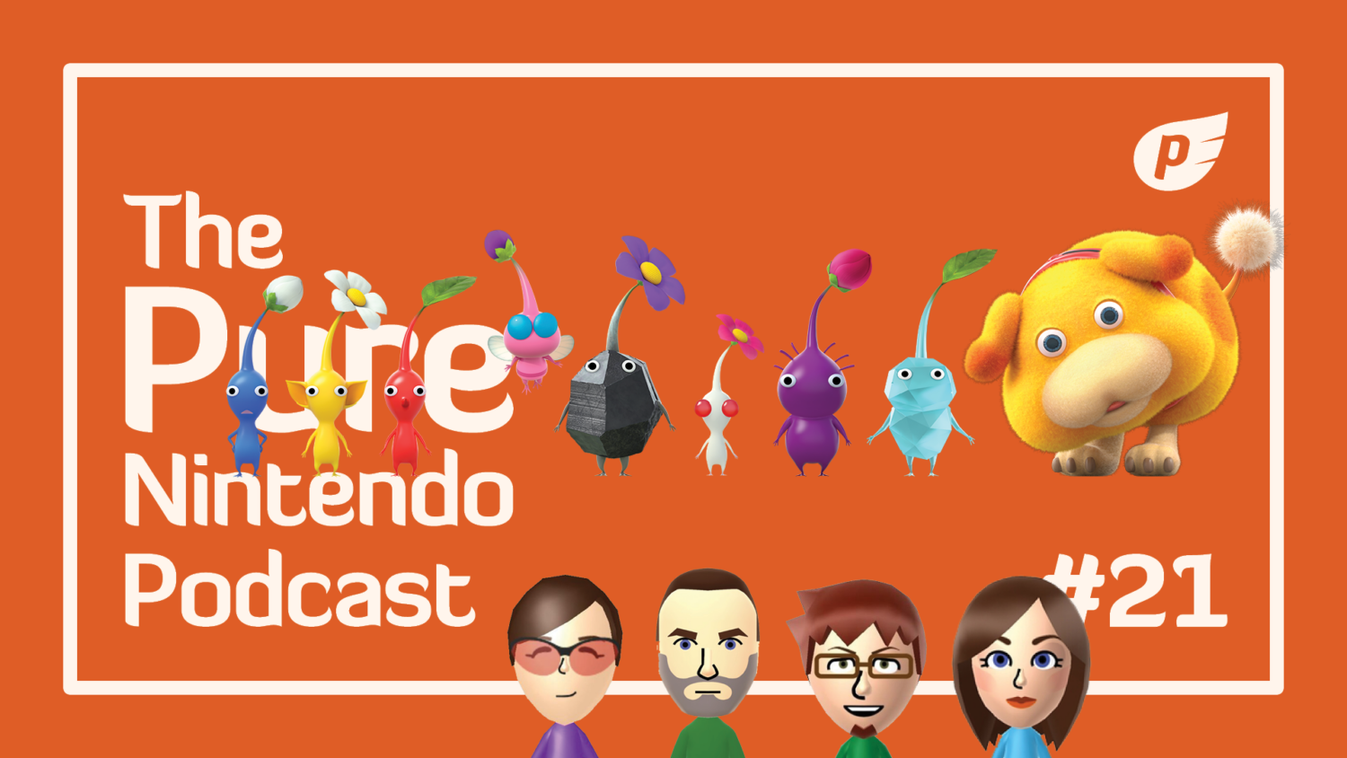 Pure Nintendo Podcast Episode 21 - Pikmin 4