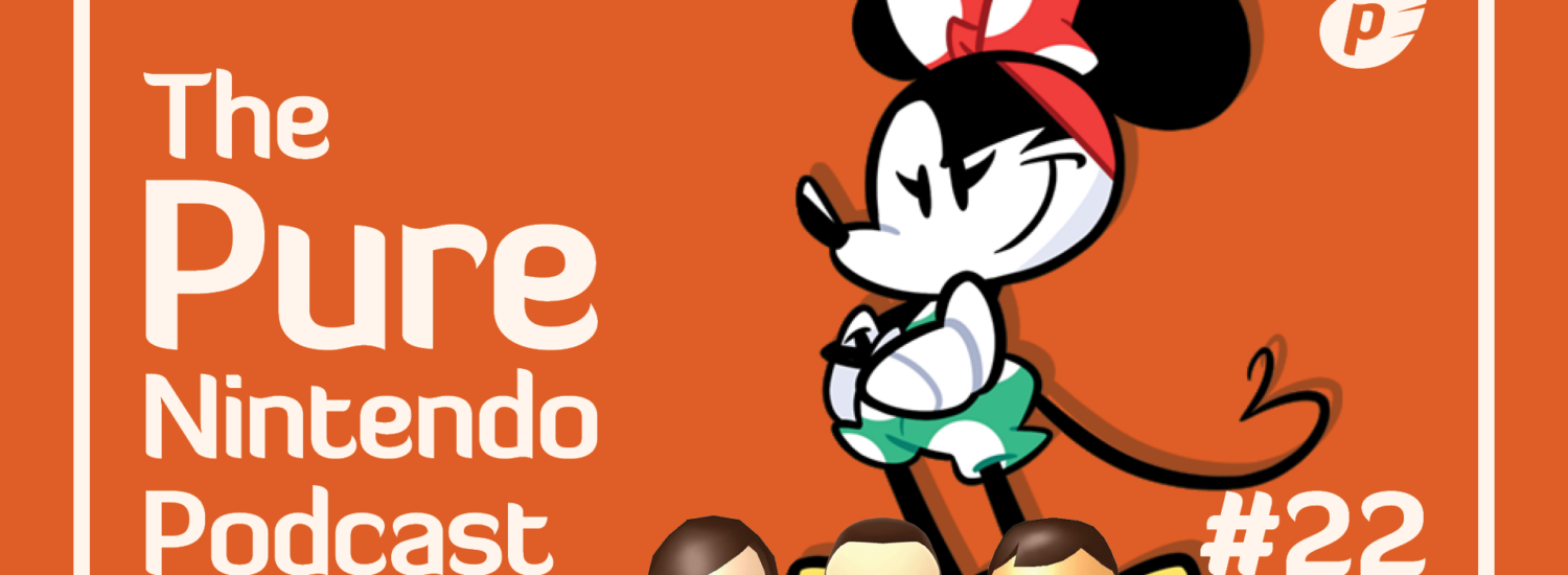 Pure Nintendo Podcast E22