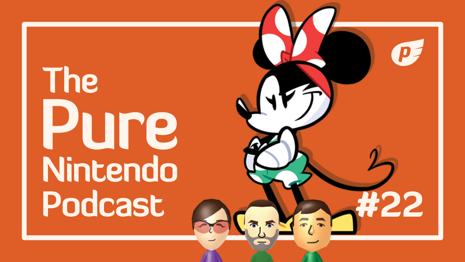 Pure Nintendo Podcast E22