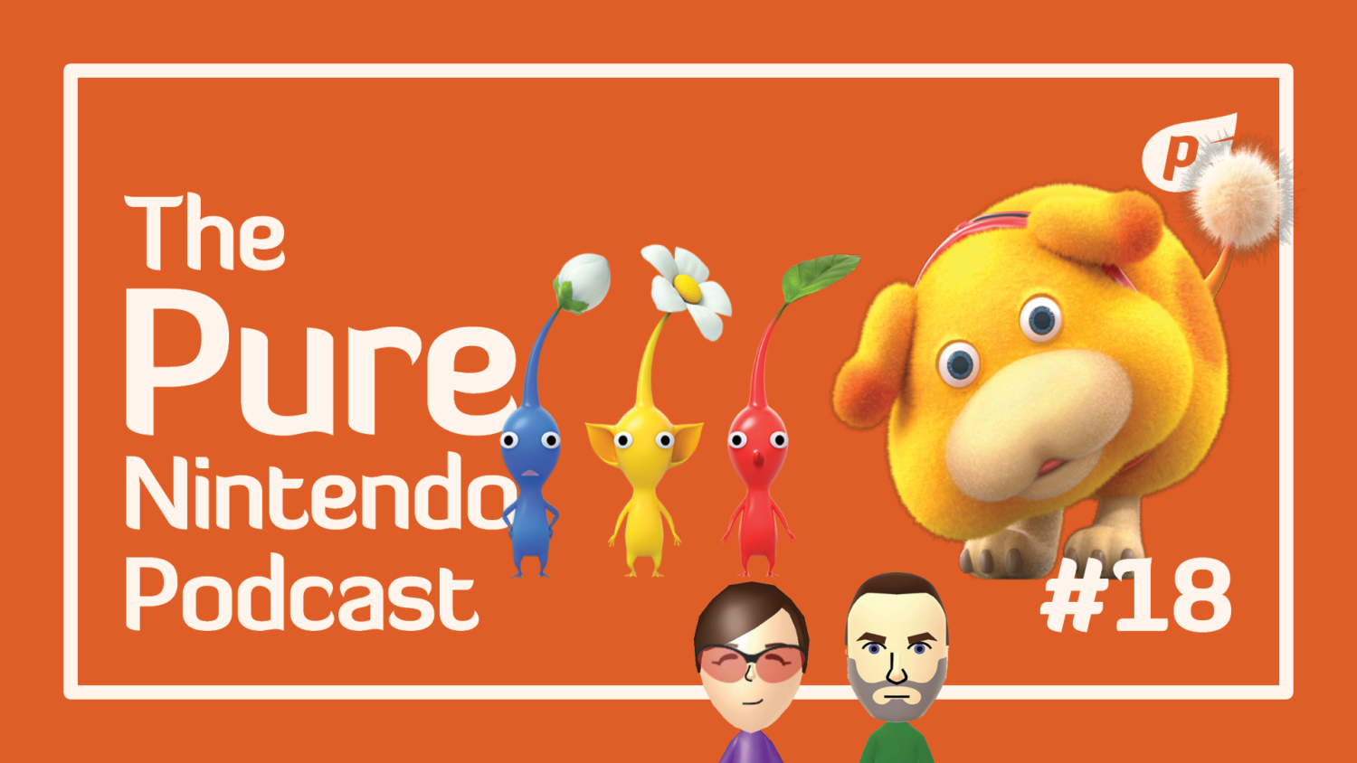 Pure Nintendo Podcast - E18 - Pikmin 4 demo