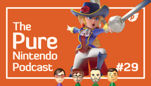 Pure Nintendo Podcast E29 | Nintendo Direct breakdown!