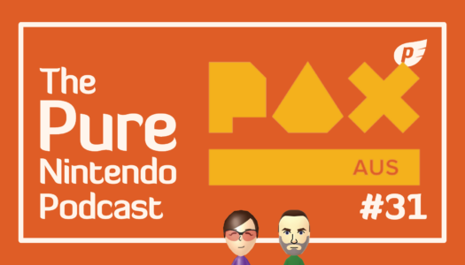 Pure Nintendo Podcast E31 | Pre-PAX excitement!