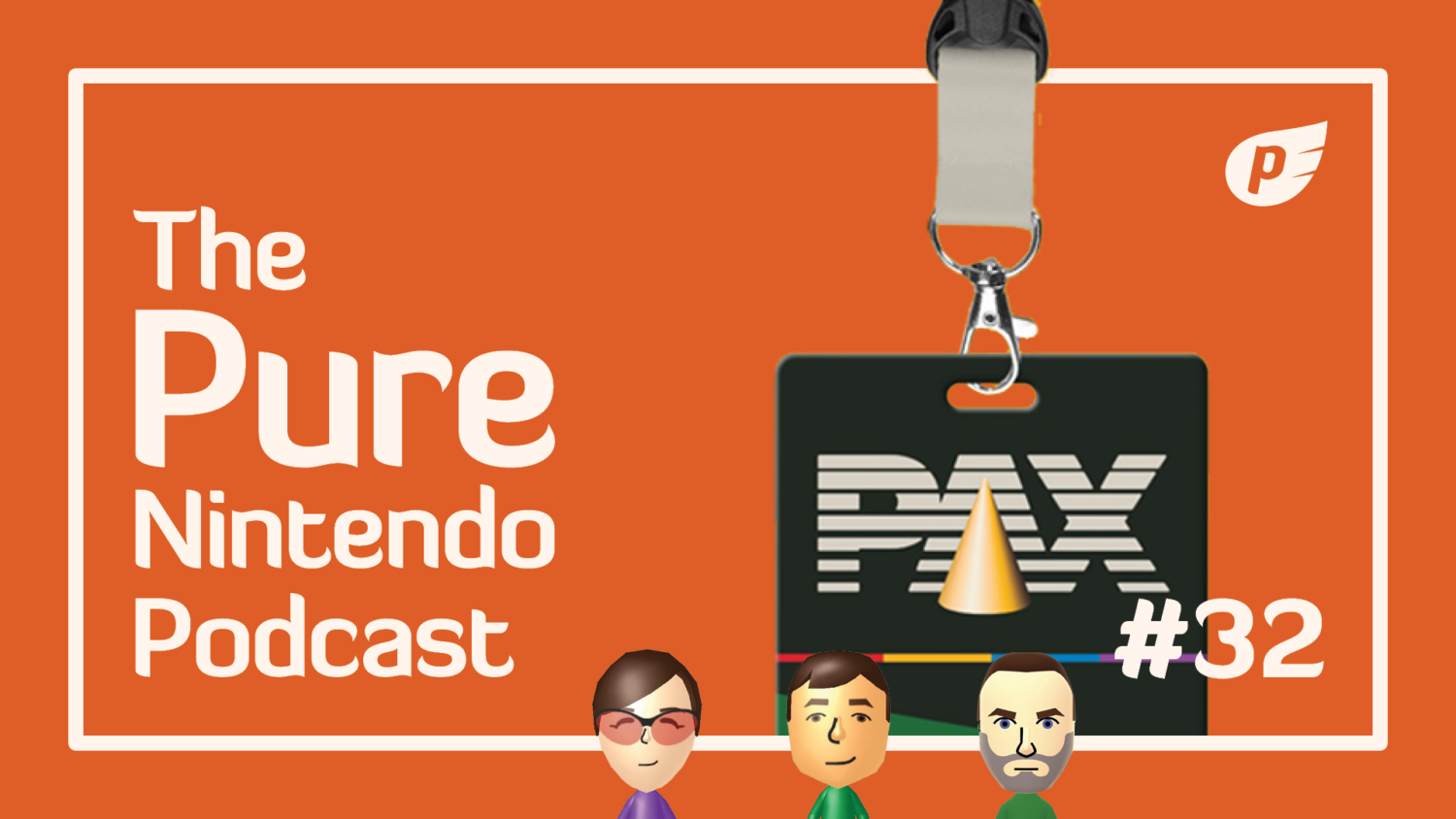 Pure Nintendo Podcast - E32