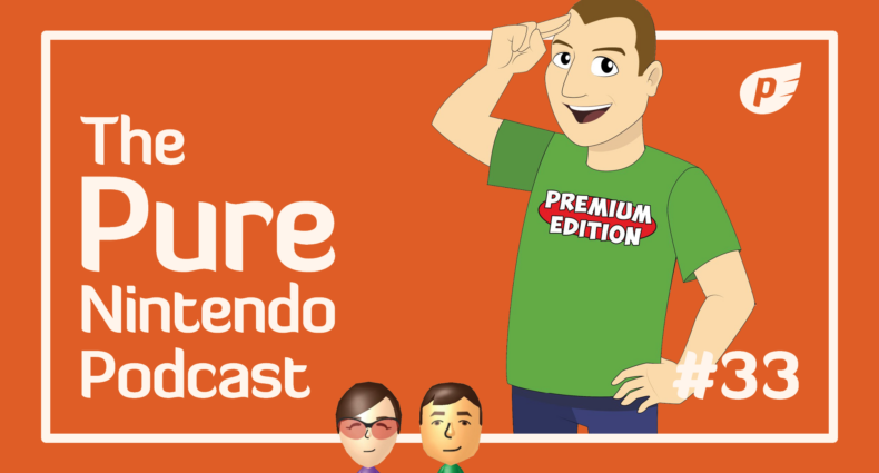 Pure Nintendo Podcast E33 - Premium Edition Games