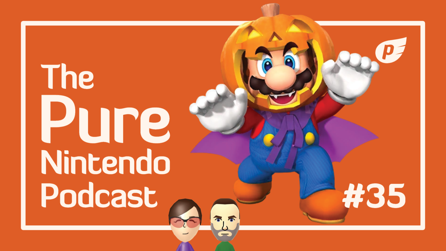 Pure Nintendo Podcast E35