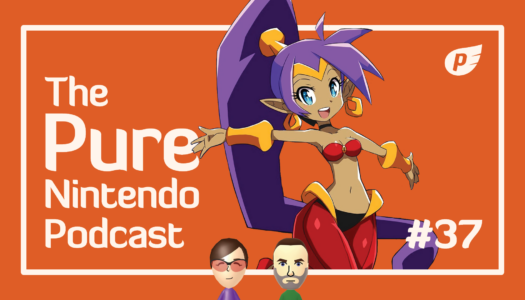 Pure Nintendo Podcast E37 | Indie World Showcase breakdown!