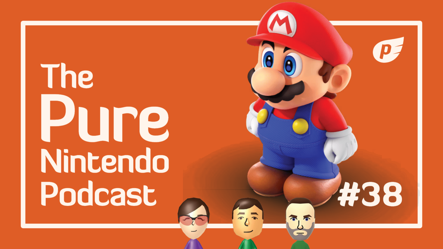 Pure Nintendo Podcast E38