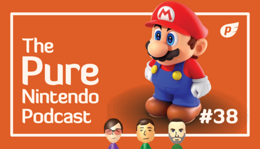 Pure Nintendo Podcast E38 | Our time with Super Mario RPG!
