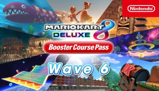 Review: Mario Kart 8 Deluxe – Booster Course Pass (wave 6)