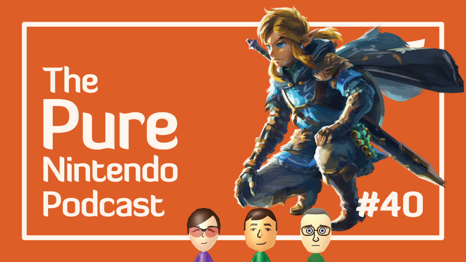 Pure Nintendo Podcast - Episode 40
