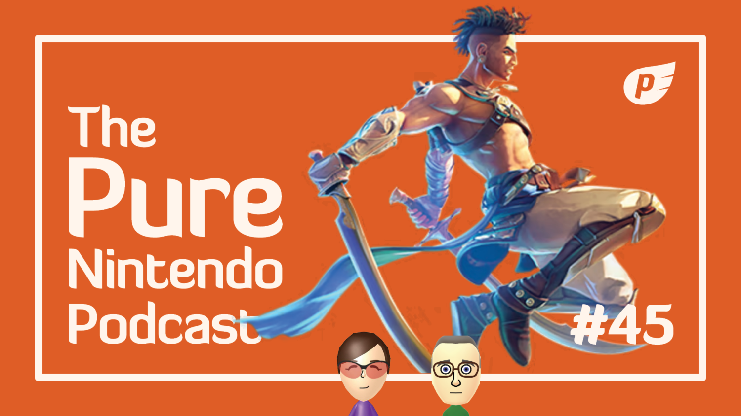 Pure Nintendo Podcast E45 - Prince of Persia