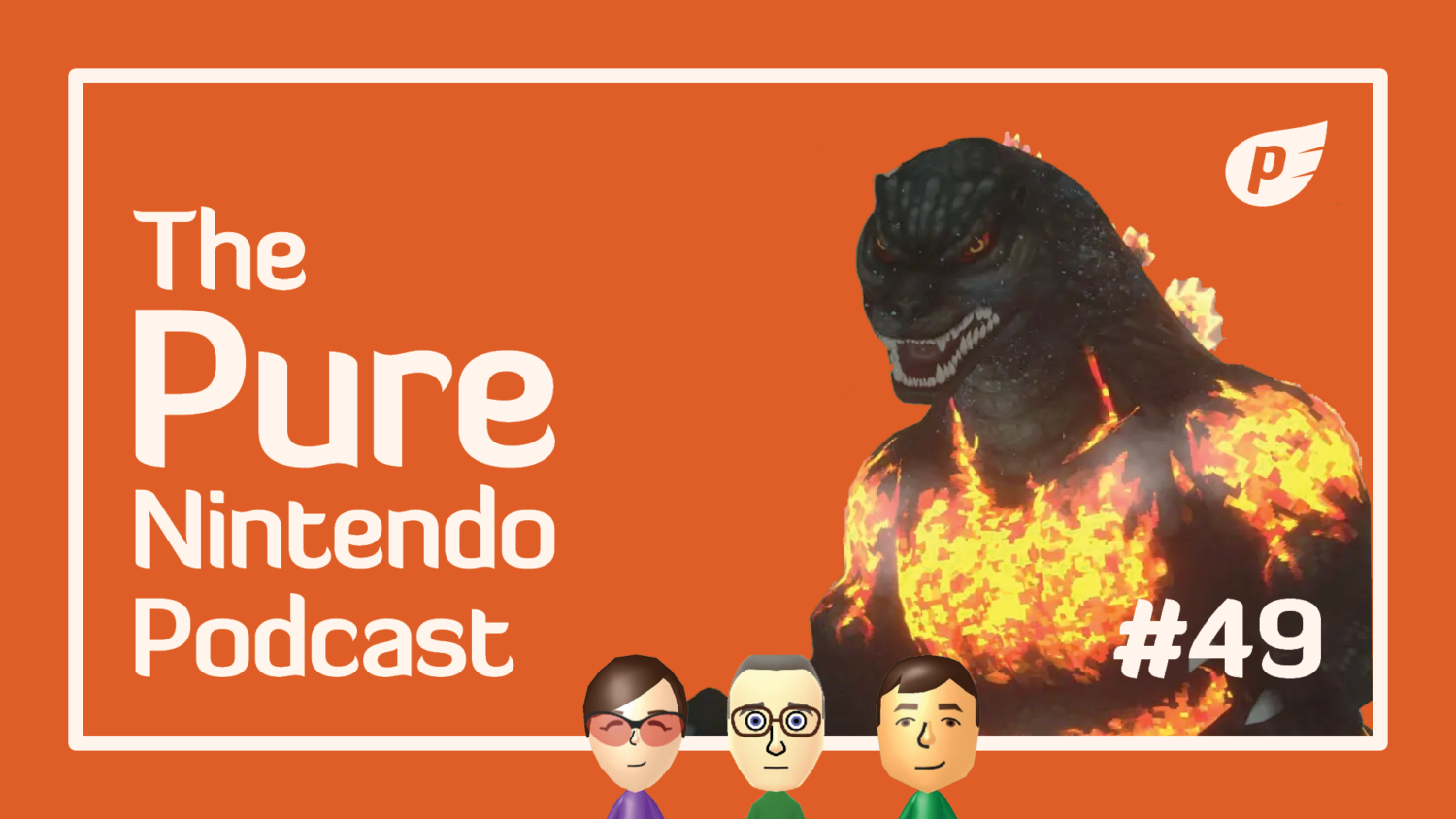 The Pure Nintendo Podcast Episode 49