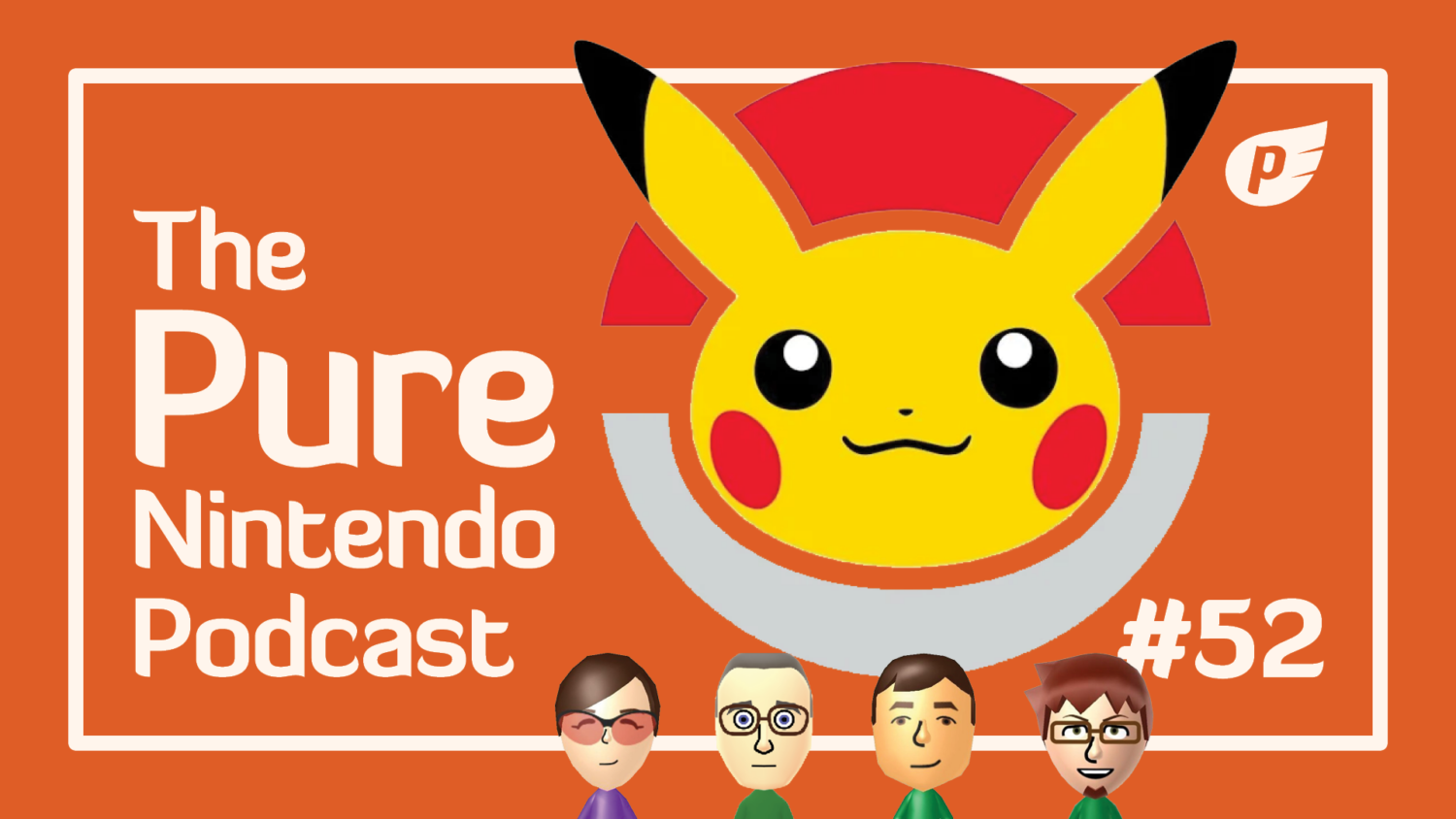 The Pure Nintendo Podcast - Episode 52