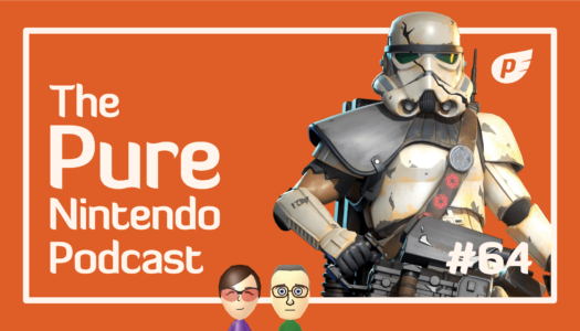 Pure Nintendo Podcast E64 | Star Wars Hunters