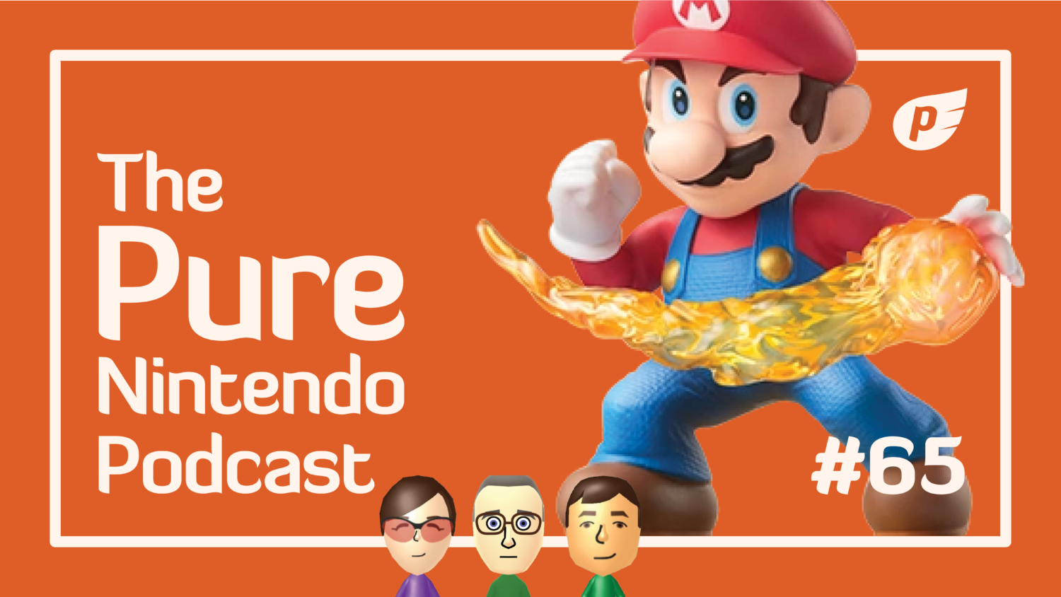 Pure Nintendo Podcast - E65