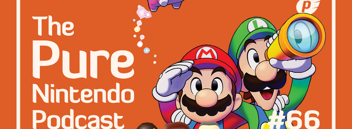 Pure Nintendo Podcast E66