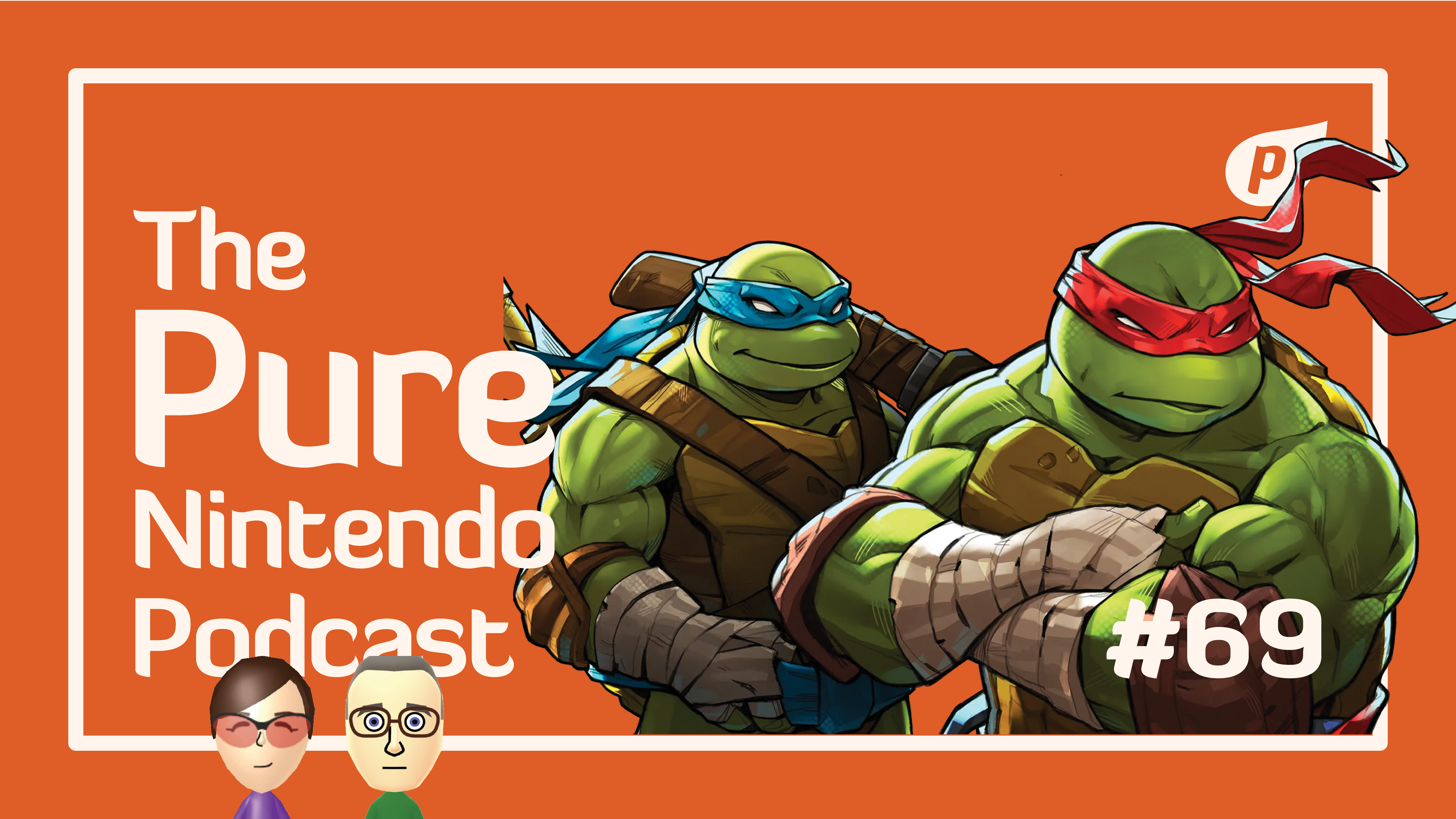 Pure Nintendo Podcast E69 | All the love for TMNT, plus more Luigi, and collecting rocks with Link!