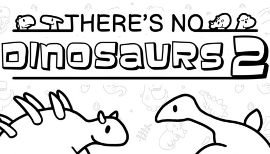 Review: There’s No Dinosaurs 2 (Nintendo Switch)