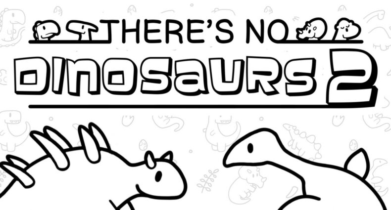 There's No Dinosaurs 2 - Nintendo Switch