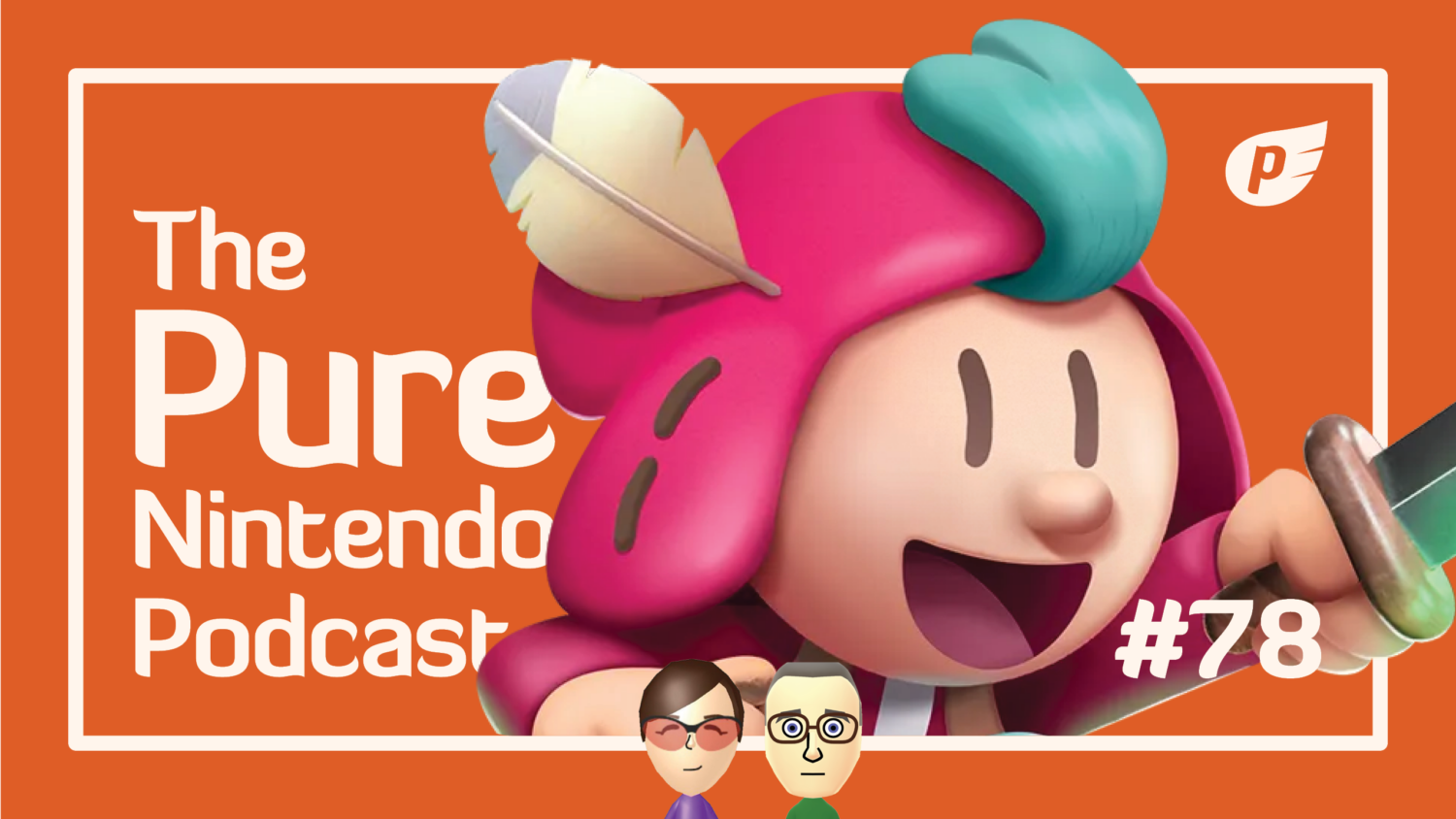 Pure Nintendo Podcast E78