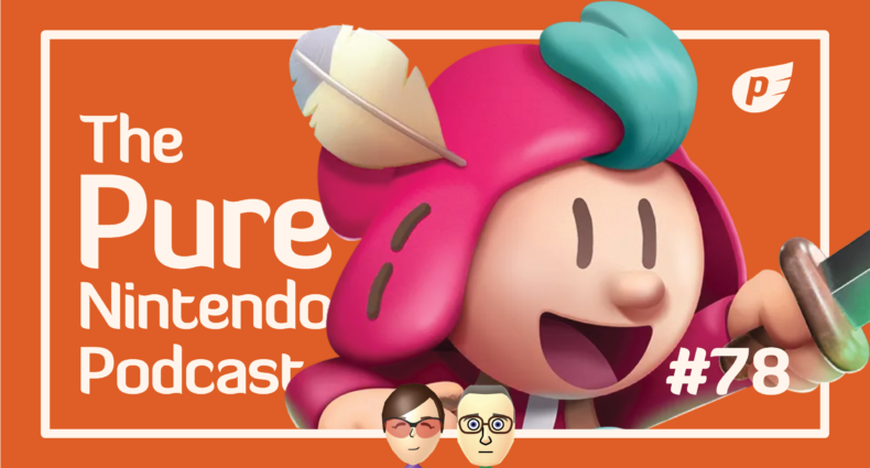 Pure Nintendo Podcast E78