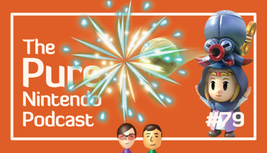 We get ready for Echoes of Wisdom! Pure Nintendo Podcast E79